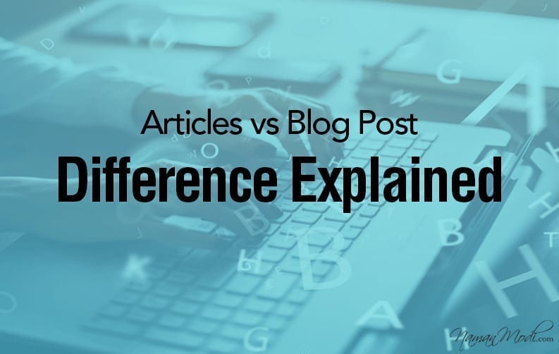 Articles vs Blog Post- The Difference Explained