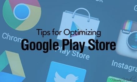 Tips for Optimizing Mobile App for Google Play Store