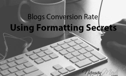 Optimize your Blog’s Conversion Rate using these Formatting Secrets
