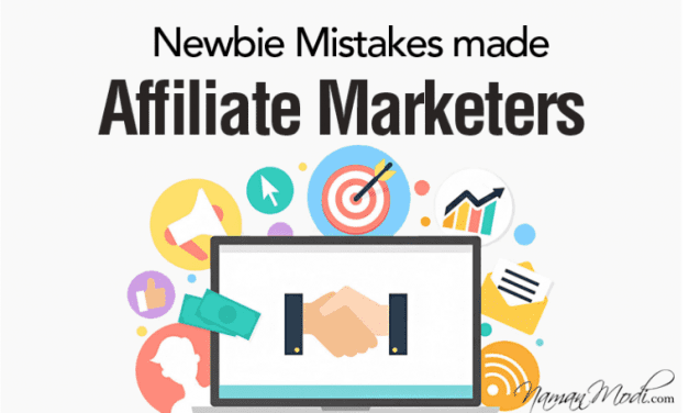 Newbie Mistakes made by Affiliate Marketers