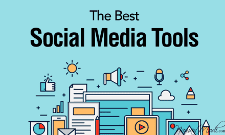 The Best Social Media Tools for Your Social Media Accounts
