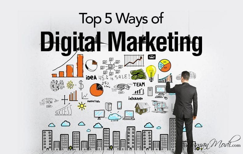 Top 5 Ways of Digital Marketing | Naman Modi Digital