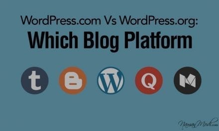 WordPress.com Vs WordPress.org: Which Blog Platform Should I Use?