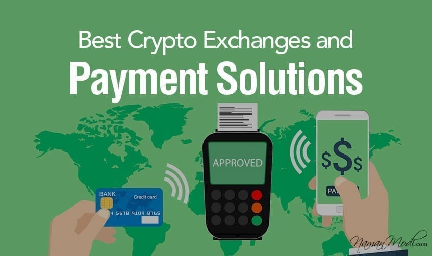 Best Crypto Exchanges and Payment Solutions