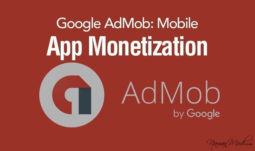 Google AdMob: Mobile App Monetization