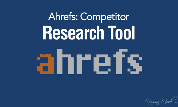 Ahrefs: Competitor Research Tool