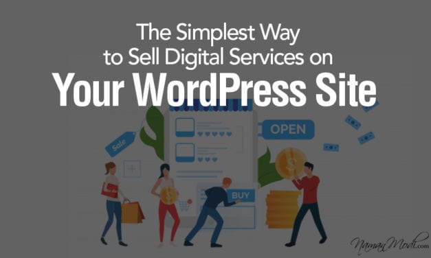 The Simplest Way to Sell Digital Services on Your WordPress Site