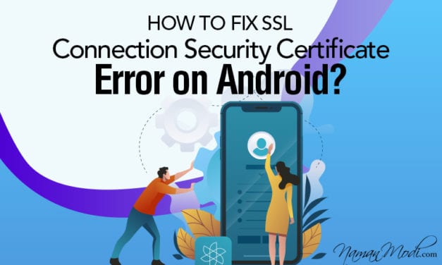 How to Fix SSL Connection Security Certificate Error on Android?