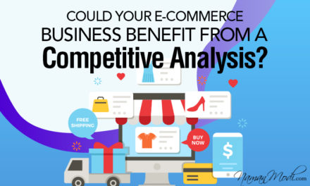 Could Your E-Commerce Business Benefit from a Competitive Analysis?