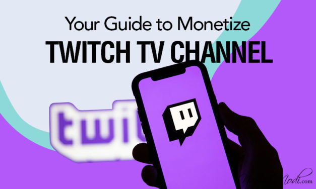 Your Guide to Monetize Twitch TV Channel